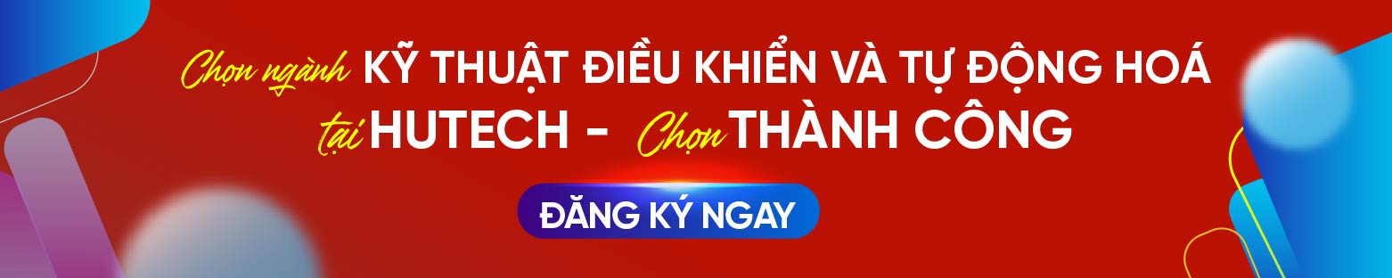 Ngành Kỹ thuật điều khiển và tự động hóa HUTECH 2
