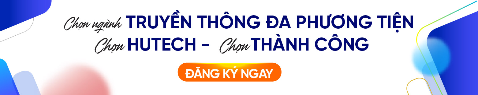 Ngành Truyền thông đa phương tiện HUTECH 2