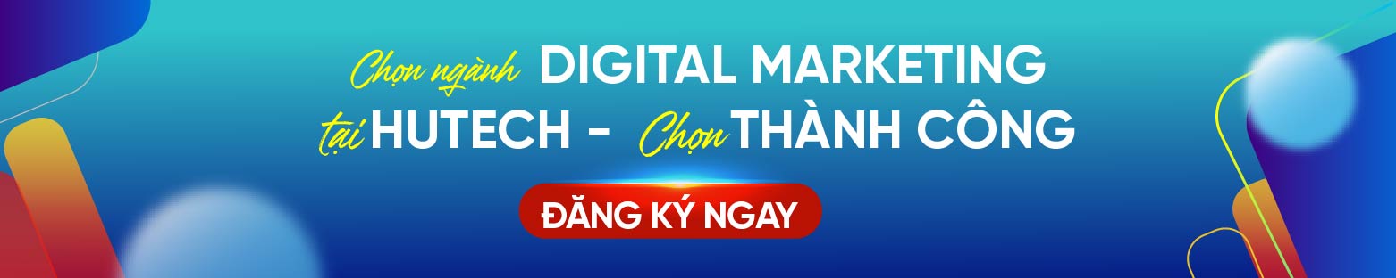 Ngành Digital Marketing HUTECH 2