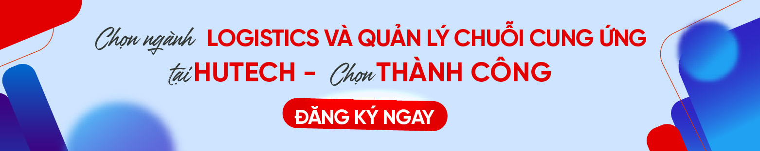 Ngành logistic và quản lý chuỗi cung ứng HUTECH 03