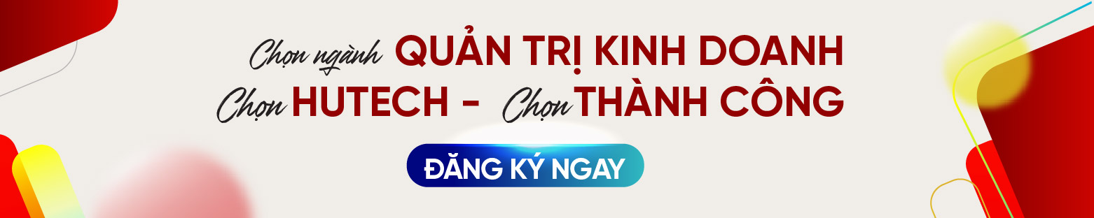 Ngành Quản trị kinh doanh HUTECH 7