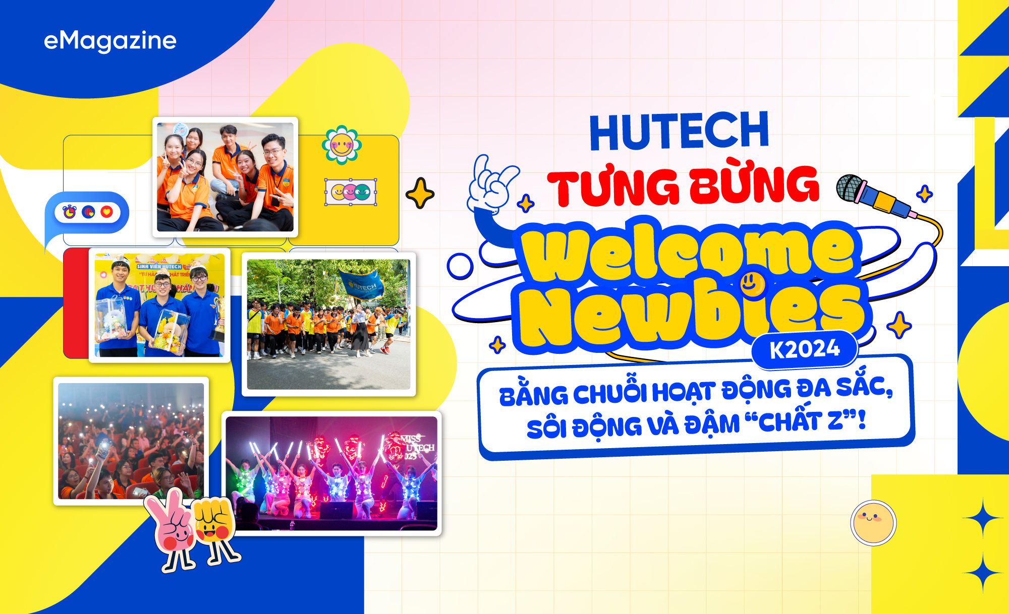 eMagazine: HUTECH TƯNG BỪNG WELCOME NEWBIES K2024 BẰNG CHUỖI HOẠT ĐỘNG ĐA SẮC, SÔI ĐỘNG VÀ ĐẬM “CHẤT Z”! 2