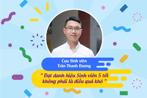 Cựu Sinh viên Trần Thanh Dương: “Đạt danh hiệu Sinh viên 5 tốt không phải là điều quá khó” 24