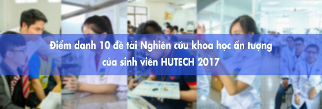 “Điểm danh” những đề tài NCKH ấn tượng của sinh viên HUTECH năm 2017 10