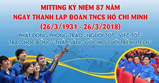 Đại học HUTECH tổ chức lễ Mitting kỷ niệm 87 năm thành lập Đoàn TNCS Hồ Chí Minh vào ngày 24/3 8