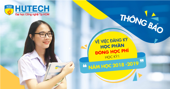 Sinh viên HUTECH đăng ký môn học HKI năm học 2018 - 2019 từ ngày 12/7 8
