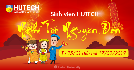 Sinh viên HUTECH chính thức nghỉ Tết Nguyên Đán từ ngày 25/01/2019 11