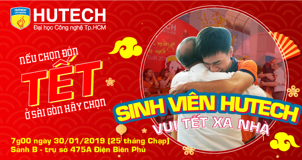 Nếu đón Tết ở Sài Gòn, hãy đăng ký “Sinh viên HUTECH vui Tết xa nhà” 13