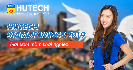“HUTECH Startup Wings 2018-2019” - nơi ươm mầm ước mơ khởi nghiệp sinh viên 9