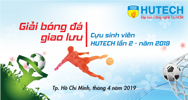 Giải Bóng đá “Cựu Sinh viên HUTECH” lần 2 - năm 2019 sẽ được khởi động từ 12/04 11