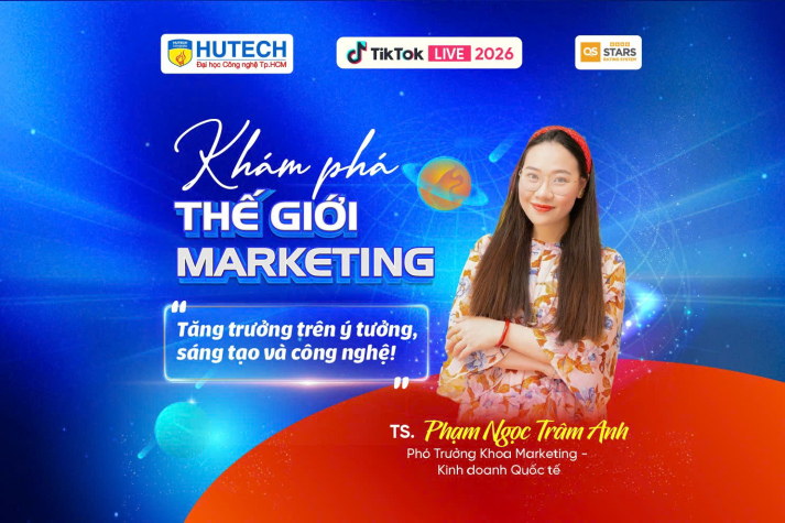 [HUTECH TIKTOK LIVE 2026] Chọn ngành không mơ hồ - Hiểu đúng Marketing, Kinh doanh quốc tế, Quan hệ công chúng và Tâm lý học 21