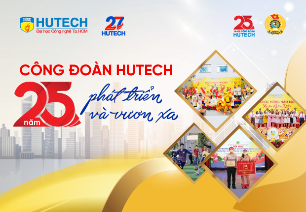Công đoàn HUTECH - 25 năm phát triển và vươn xa