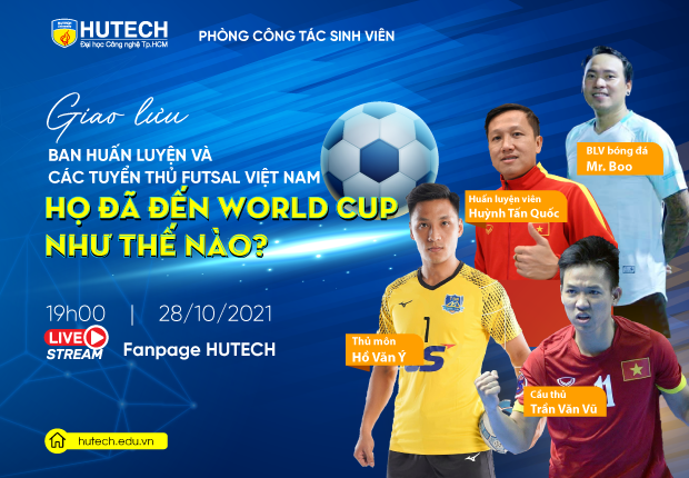 Cơ hội giao lưu cùng ba “mảnh ghép” của đội tuyển Việt Nam tại FIFA Futsal World Cup 2021 vào ngày 28/10 tới đây 9