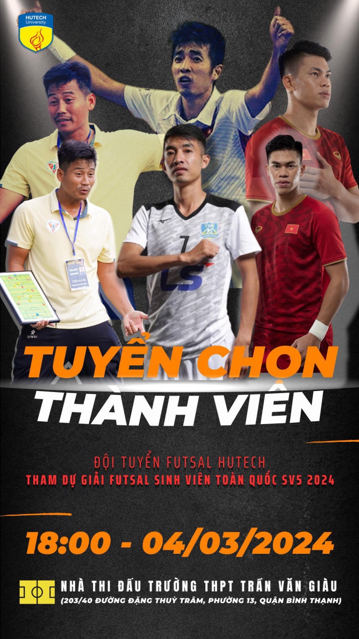 Sinh viên HUTECH sẽ có cơ hội thể hiện mình trước cựu Quả bóng vàng Futsal Việt Nam vào ngày 04/3 tới 17