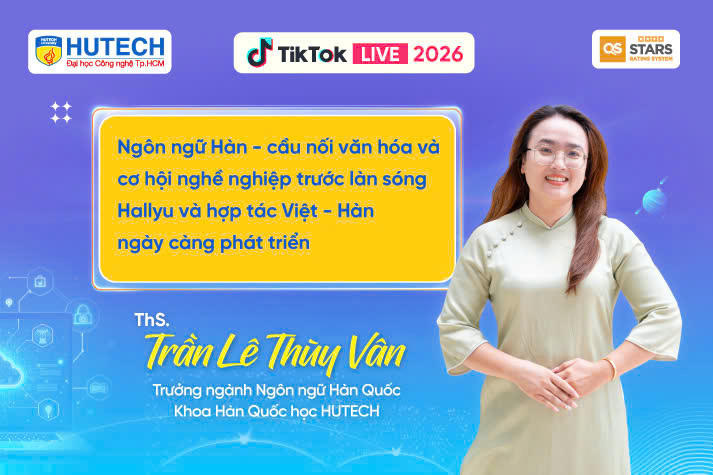 ​[HUTECH TIKTOK LIVE 2026] Giải mã sức hút của Ngôn ngữ Hàn Quốc và Hệ thống thông tin quản lý vào 25/3 tới 27