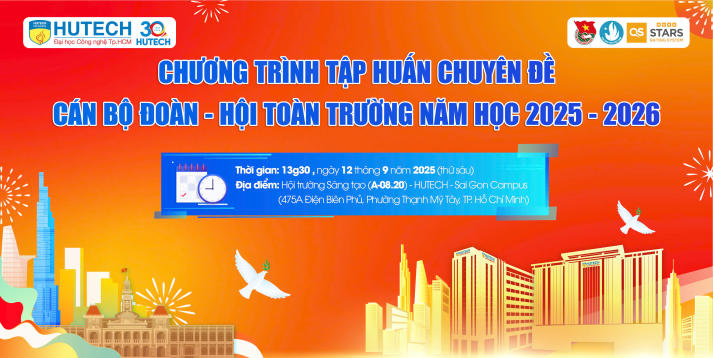 HUTECH sẽ tổ chức tập huấn cán bộ Đoàn - Hội, CLB/Đội/Nhóm năm học 2025-2026 vào ngày 12/9 16