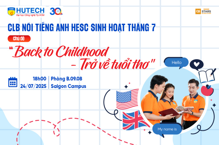 HUTECH-ers đăng ký tham gia sinh hoạt cùng Câu lạc bộ Nói tiếng Anh với chủ đề "Back to Childhood - Trở về tuổi thơ" 10