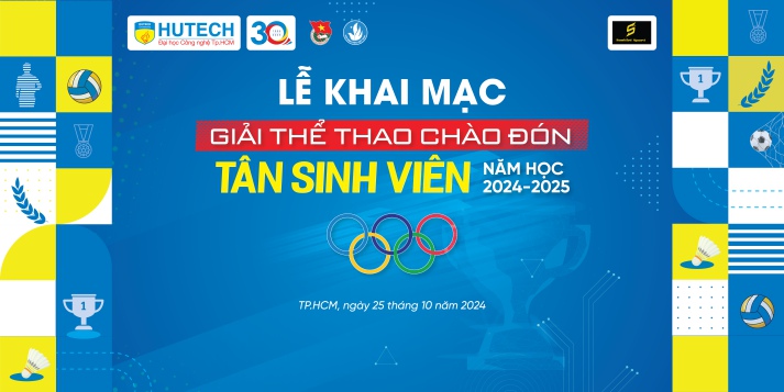 Giải Thể thao chào đón tân sinh viên năm học 2024-2025 sẽ chính thức khai mạc vào ngày 25/10 20