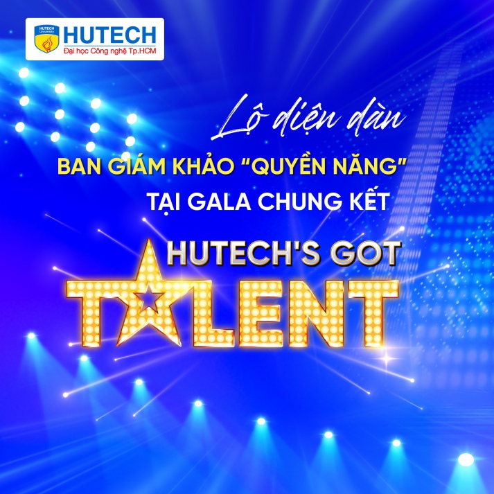 Dàn Giám khảo quyền lực nào sẽ xuất hiện tại Gala Chung kết HUTECH’s Got Talent 2024? 34