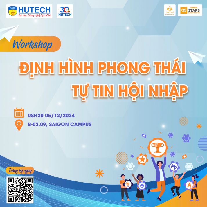 Sinh viên HUTECH tham gia Workshop “Định hình phong thái - Tự tin hội nhập” cùng chuyên gia vào 05/12 tới 12