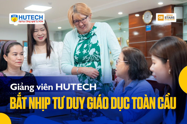 Giảng viên HUTECH bắt nhịp tư duy giáo dục toàn cầu 8