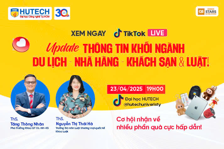 [HUTECH TIKTOK LIVE 2025] “Bắt sóng” xu hướng khối ngành Du lịch - Nhà hàng - Khách sạn & Luật vào 23/4 tới 12