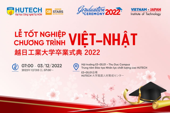 Lễ tốt nghiệp và trao bằng cho các Tân Cử nhân, Tân Kỹ sư Chương trình Việt - Nhật sẽ diễn ra vào ngày 03/12 tới đây