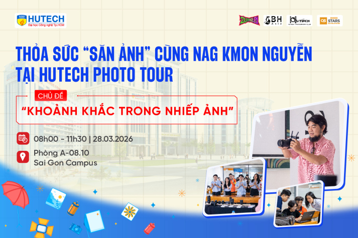 28/03 - Có hẹn “săn ảnh” cùng NAG Kmon Nguyễn tại HUTECH Photo Tour 12