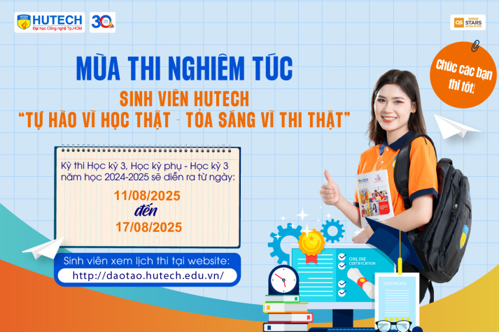 “Mùa thi nghiêm túc” Học kỳ 3, Học kỳ phụ - Học kỳ 3 năm học 2024-2025: Sinh viên HUTECH “Tự hào vì học thật - Toả sáng vì thi thật” 13