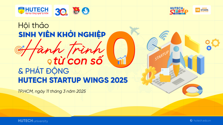 Lễ phát động HUTECH Startup Wings 2025 và talkshow cho sinh viên khởi nghiệp sẽ diễn ra vào 11/3 tới 22