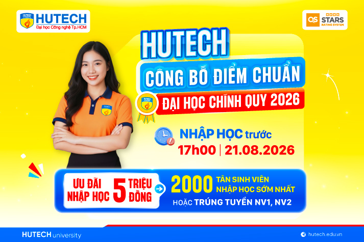 HUTECH chính thức công bố điểm chuẩn năm 2026: Điểm thi THPT từ 15 - 22 điểm 8