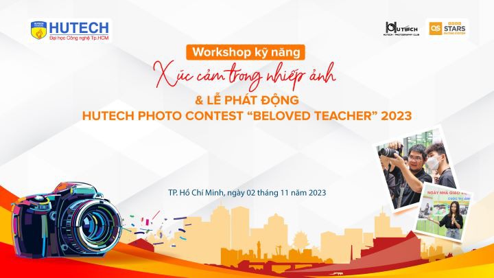 Nhiều nội dung thú vị đón đợi sinh viên tại Workshop “Xúc cảm trong nhiếp ảnh” & Phát động HUTECH Photo Contest vào ngày 02/11 tới 16