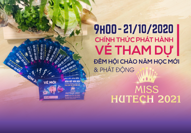 Đêm hội văn hóa Chào năm học mới & Phát động Miss HUTECH 2021 sẽ phát vé mời từ ngày mai (21/10) 11