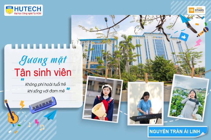 Gương mặt tân sinh viên Nguyễn Trần Ái Linh: Không phí hoài tuổi trẻ khi sống với đam mê 9