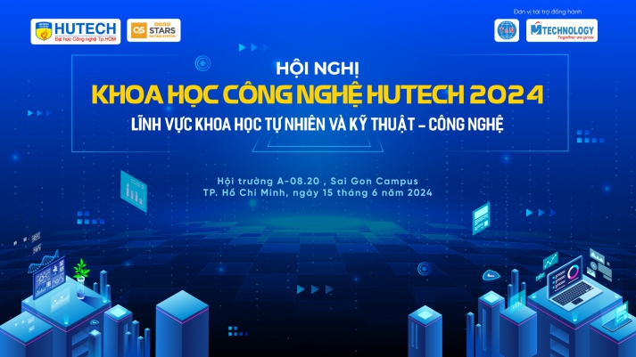 Hội nghị Khoa học Công nghệ HUTECH 2024 sẽ diễn ra vào 15/6 tới 10