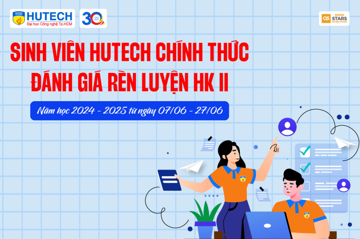 Sinh viên HUTECH chính thức Đánh giá rèn luyện Học kỳ 2, năm học 2024-2025 từ ngày 07/6 đến ngày 27/06 10