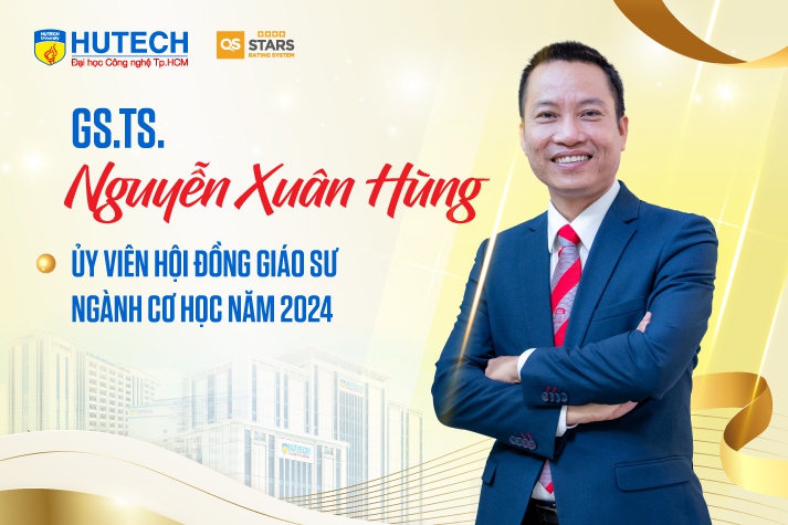 HUTECH có 03 nhà khoa học tham gia Hội đồng Giáo sư nhà nước nhiệm kỳ 2024-2029 và Hội đồng Giáo sư ngành Cơ học năm 2024 29