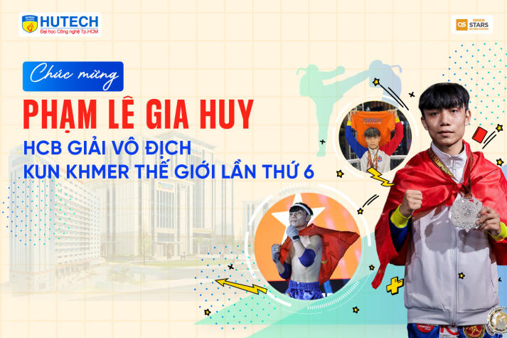Sinh viên Phạm Lê Gia Huy của HUTECH giành Huy chương Bạc giải Vô địch Kun Khmer Thế giới lần thứ 6 14