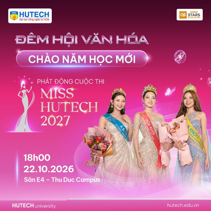 Hẹn HUTECH-ers tại Đêm hội văn hóa Chào năm học mới và khởi động Miss HUTECH 2027 vào 22/10 tới 8