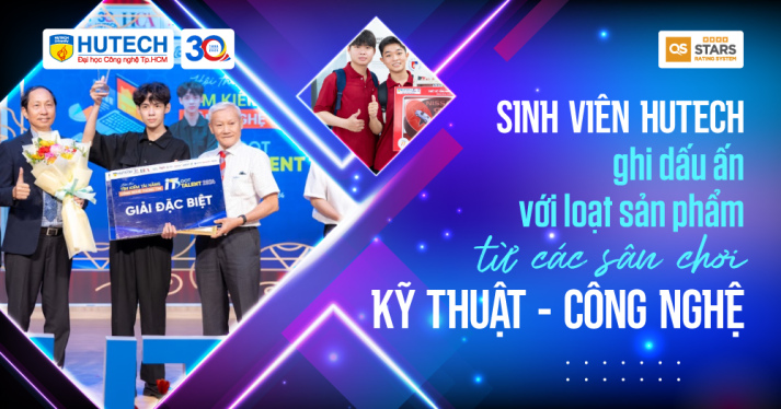Sinh viên HUTECH ghi dấu ấn với loạt sản phẩm từ các sân chơi kỹ thuật - công nghệ 8