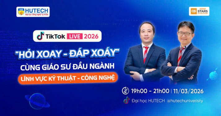 [HUTECH TIKTOK LIVE 2026] Cùng HUTECH “mở hộp” khối ngành Kỹ thuật - Công nghệ trong kỷ nguyên AI 10