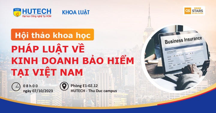 Hội thảo khoa học "Pháp luật về kinh doanh bảo hiểm tại Việt Nam" với nhiều thông tin hữu ích sẽ diễn ra vào 07/10 tới 11