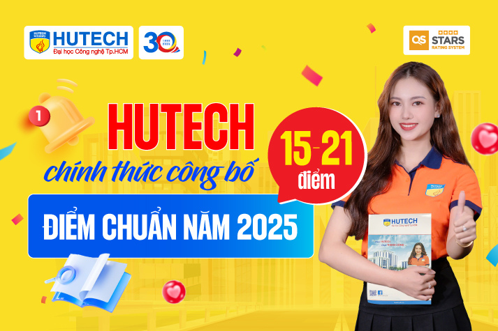 HUTECH chính thức công bố điểm chuẩn năm 2025: 15 - 21 điểm 8