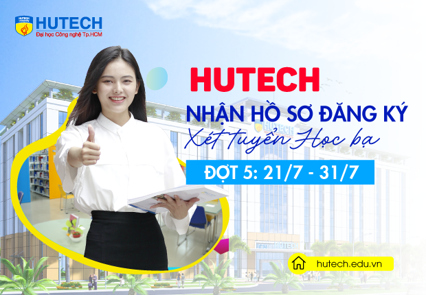 HUTECH nhận hồ sơ đăng ký xét tuyển học bạ đợt 5 đến 31/7 20