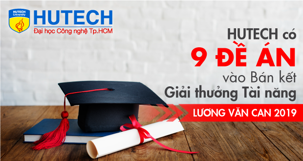 HUTECH dẫn đầu số lượng đề án vào Bán kết Giải thưởng Tài năng Lương Văn Can 2019 9