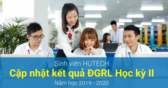 HUTECH công bố điểm Đánh giá rèn luyện (ĐGRL) Học kỳ II năm học 2019 - 2020 9