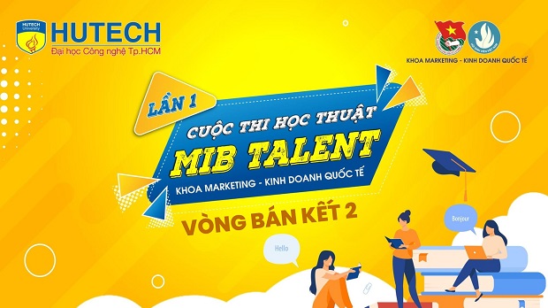 Vòng Bán kết cuộc thi "MIB Talent" sẽ được Khoa Marketing - Kinh doanh quốc tế tổ chức vào 17/12 tới 8