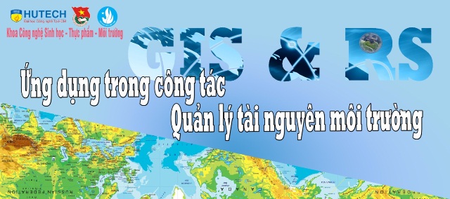"GIS & Viễn thám" - ứng dụng trong quản lý tài nguyên môi trường 8