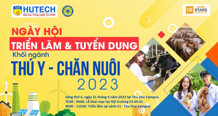 NGÀY HỘI TRIỂN LÃM CÔNG NGHỆ VÀ TUYỂN DỤNG KHỐI NGÀNH THÚ Y - CHĂN NUÔI CỦA HUTECH SẼ ĐƯỢC TỔ CHỨC VÀO NGÀY 21/04 SẮP TỚI 40