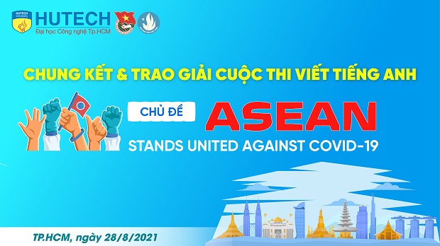 Chung kết và Trao giải cuộc thi viết tiếng anh “Asean Stands United Against Covid-19” sẽ diễn ra vào ngày 28/08 9